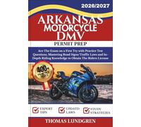 ARKANSAS MOTORCYCLE DMV PERMIT PREP: Ace The Exam on a First Try with 400+ Practice Test Questions, Mastering Road Signs/Traffic Laws and In-Depth ... The Riders License (RIDESmart Test Series)
