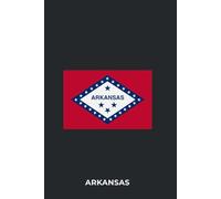 ARKANSAS - Premium Lined Journal | 6" x 9" | Soft Cover | 120+ Pages - State Flag Edition: A High-Quality State Notebook - Ideal for School, Work, or Everyday Notes