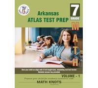 ARKANSAS State (ATLAS) , 7th Grade MATH Practice Tests ,Volume 1