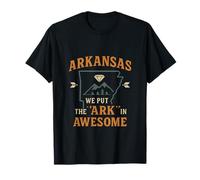 Arkansas State Pride We Put The Ark In Awesome T-Shirt