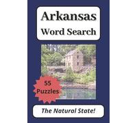 Arkansas Word Search Puzzle Book: 55 Puzzles about The Natural State