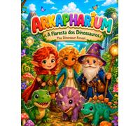 Arkapharium: The Dinosaur Forest (Arkapharium - Tales to Color)