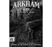 Arkham Noir: Case #2 - Called Forth By Thunder