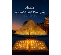 ARKHÉ Il Battito del Principio