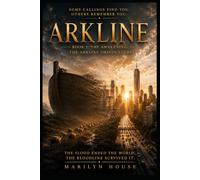 ARKLINE: BOOK 1: The Awakening: The Origin story