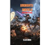 ARKNIGHTS ENDFIELD SPIELANLEITUNG