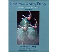 Physics and the Art of Dance: Understanding Movement