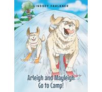 Arleigh and Mayleigh Go to Camp!