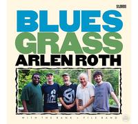 ARLEN ROTH & THE RANK & FILE BAND - BLUES GRASS