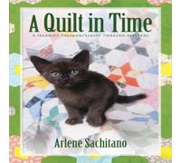 Arlene Sachitano A Quilt in Time Paperback Book Arlene Sachitano Multicolor