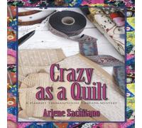 Arlene Sachitano Crazy as a Quilt Paperback Book Arlene Sachitano Multicolor