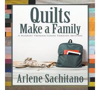 Arlene Sachitano Quilts Make a Family Paperback Book Arlene Sachitano Multicolor