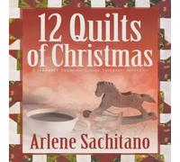 Arlene Sachitano The 12 Quilts of Christmas Paperback Book Arlene Sachitano Multicolor