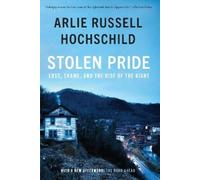 Arlie Russell Hochschild Stolen Pride (Hardback)