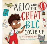 Arlo and the Great Big Cover-Up