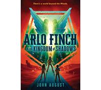 Arlo Finch in the Kingdom of Shadows: 3