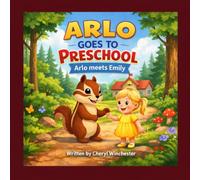 Arlo Goes to Preschool: Arlo Meets Emily: A Sweet Story About Friendship, First Days, and Feeling Brave (Arlo's Adventures)