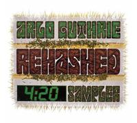 Arlo Guthrie - Rehashed 4:20 Sampler