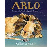 Arlo, le lion qui n'arrivait pas à dormir