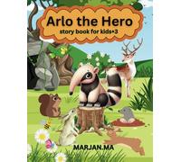 Arlo the Hero: story book for kids+3