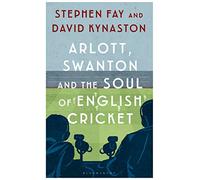 Arlott, Swanton and the Soul of English Cricket