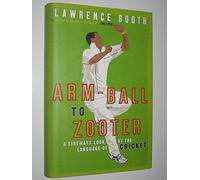 Arm-ball to Zooter: A Sideways Look at the Language of Cricket