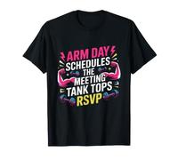 Arm Day schedules the Meeting; Tank Tops RSVP. arm Day T-Shirt
