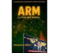 ARM - La Fine del Debito: Abolizione Redistribuzione Moneta