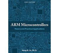 ARM Microcontrollers: Theory and Practical Applications