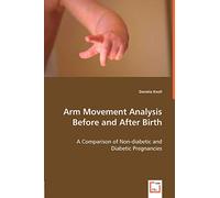 Arm Movement Analysis Before and After Birth: A Comparison of Non-diabetic and Diabetic Pregnancies