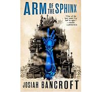 Arm of the Sphinx By Josiah Bancroft - New Copy - 9780316517959