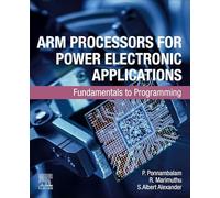 ARM Processors for Power Electronic Applications: Fundamentals to Programming