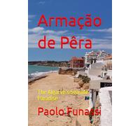 Armação de Pêra: The Algarve’s Seaside Paradise