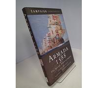 Armada 1588: the Spanish Assault on England (Campaign Chronicles)