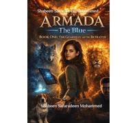ARMADA THE BLUE: BOOK ONE: THE GUARDIAN AND THE BETRAYER (ARMADA THE BLUE SERIES)