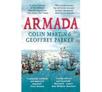 Armada: The Spanish Enterprise and England's Deliverance in 1588