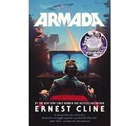 Armada: The thrilling sci-fi novel from the global bestselling author of Ready Player One