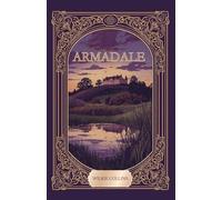 Armadale: A Victorian Tale of Fate, Deception, and Forbidden Ambition