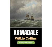 Armadale: Love, Deception, and Revenge in Victorian Society
