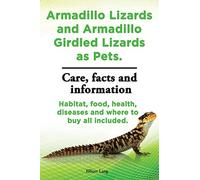 Armadillo Lizards and Armadillo Girdled Lizards as Pets. Armadillo Lizards care, habitat, food, health, diseases and where to buy all included