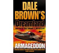 ARMAGEDDON: Book 6 (Dale Brown’s Dreamland)