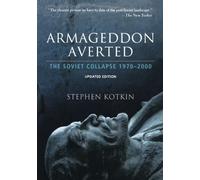 Armageddon Averted: The Soviet Collapse, 1970-2000