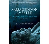 Armageddon Averted : The Soviet Collapse, 1970-2000