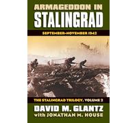 Armageddon in Stalingrad: The Stalingrad Trilogy v. 2: September - November 1942 (Modern War Studies): 02