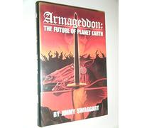 Armageddon the Future of Planet Earth