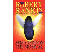 Armageddon: The Musical by Rankin, Robert (April 25, 1991) Paperback
