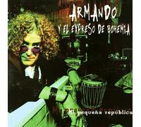 Armando de Bohemia Y El Expres - Mi Pequena Republica