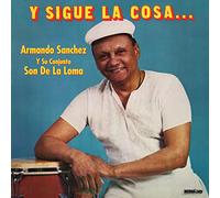 Armando Sanchez - Y Sigue La Cosa