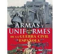 Armas y uniformes de la guerra civil espanola / Guns and Uniforms of the Spanish Civil War (Atlas Illustrado / Illustrated Atlas)