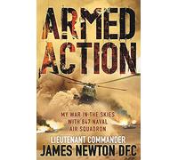 Armed Action: My War in the Skies with 847 Naval Air Squadron